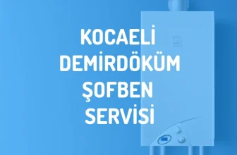 Kocaeli Demirdöküm Şofben Servisi
